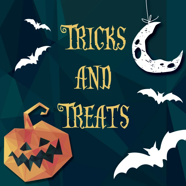 Halloween tricks and treats 