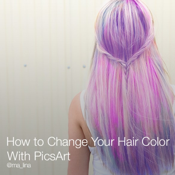 How to Color Your Hair With PicsArt Create + Discover with PicsArt