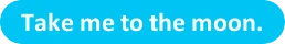 button_take-me-to-the-moon