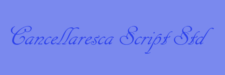 Cancellaresca Script Std font