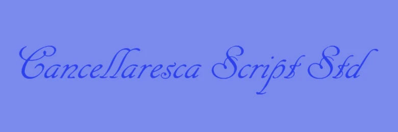 Cancellaresca Script Std font