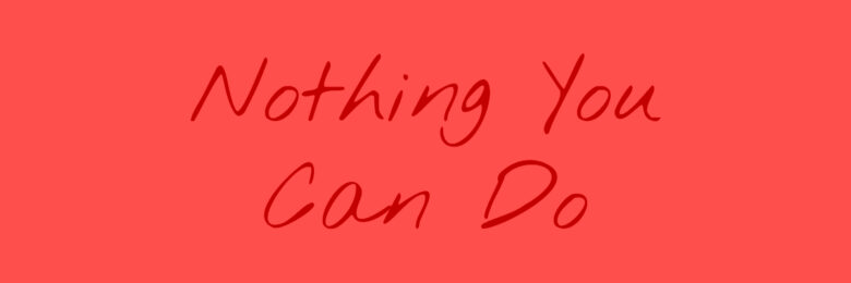 Nothing You Can Do font
