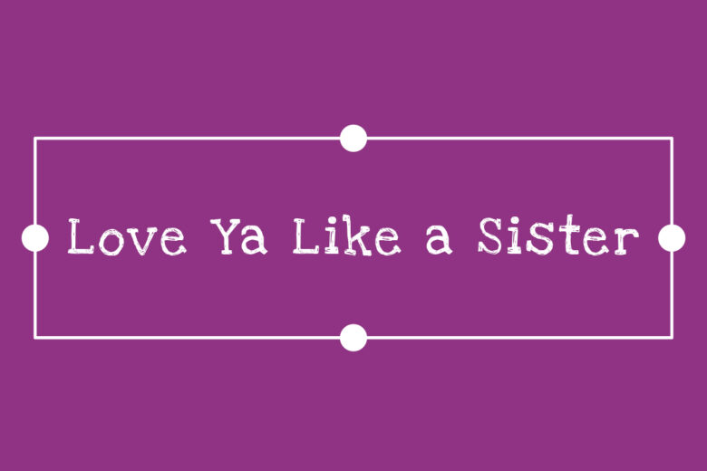 love ya like a sister font