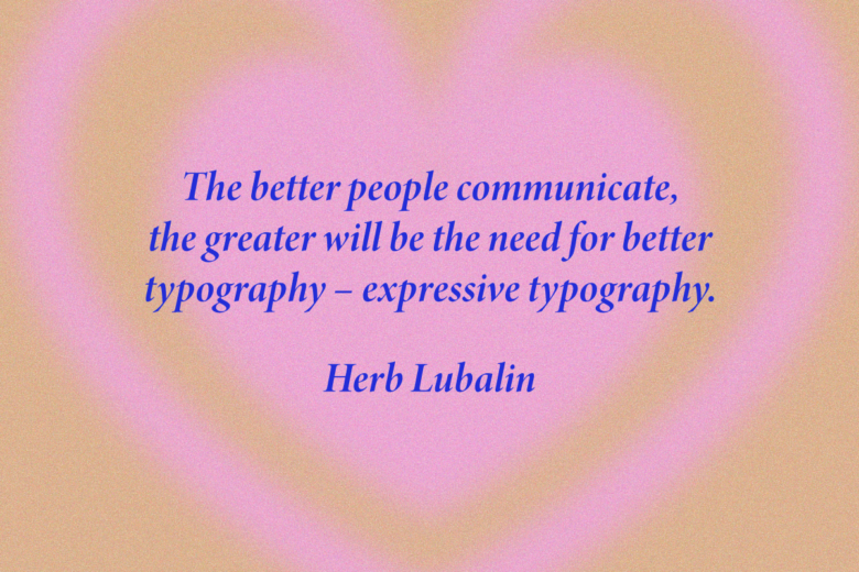 Herb Lubalin Creative Design Quotes