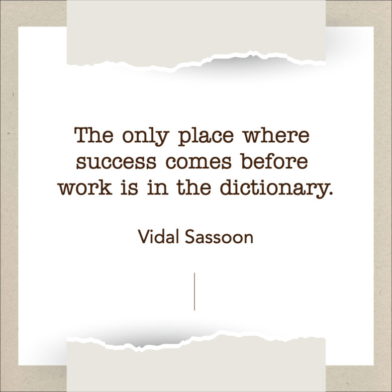 Entrepreneur quote of Vidal Sassoon