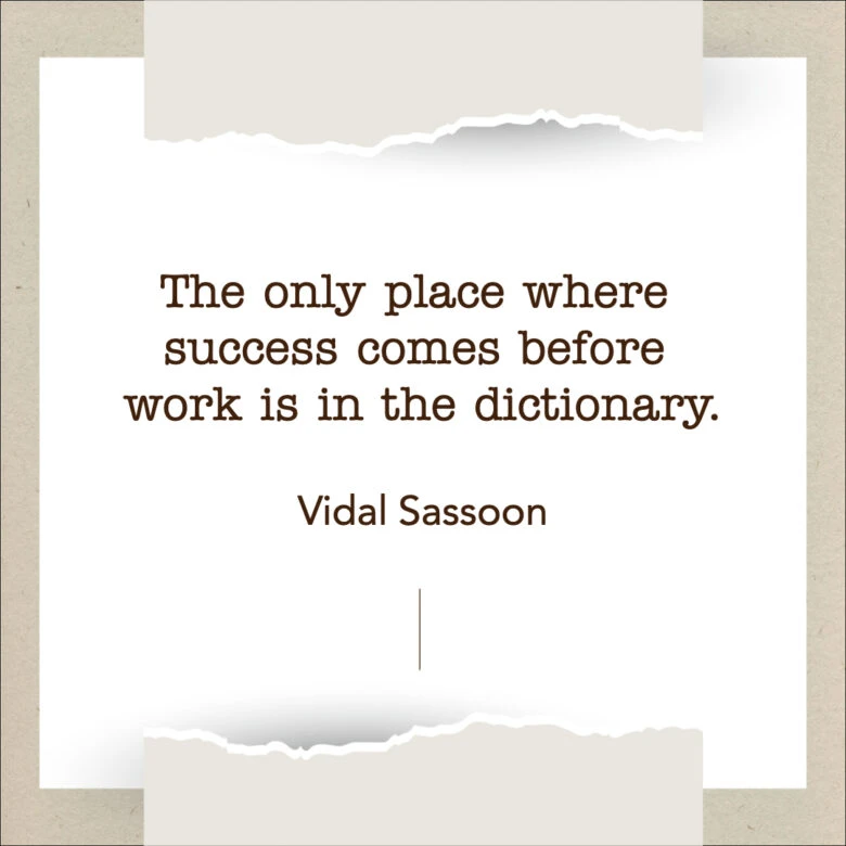Entrepreneur quote of Vidal Sassoon 