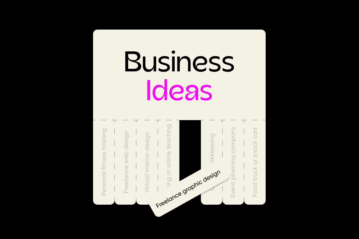 Business ideas: your complete guide to starting your first business