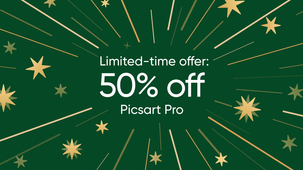 The season’s best deal: Get 50% off Picsart Pro