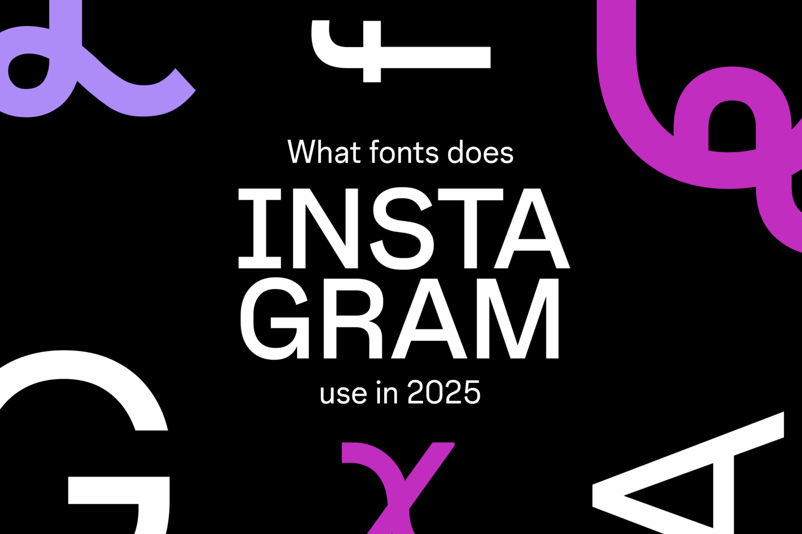 Instagram fonts: the full guide to what fonts Instagram uses in 2025
