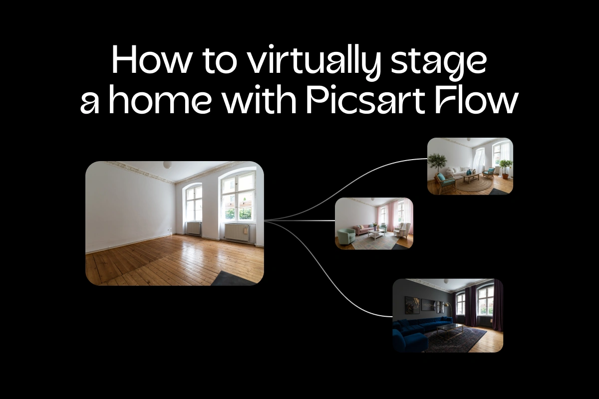 How to virtually stage a home with Picsart Flow