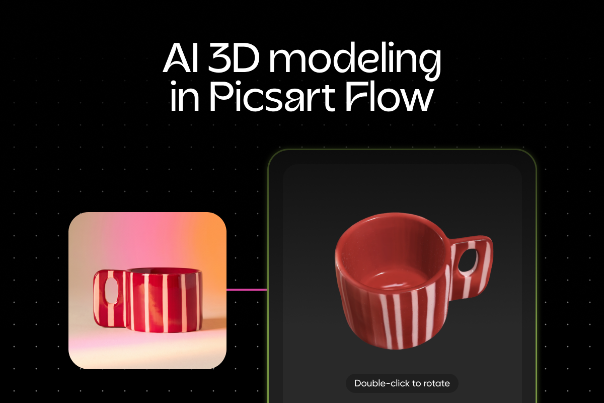 AI 3D modeling is now live in Picsart Flow, from text or a photo